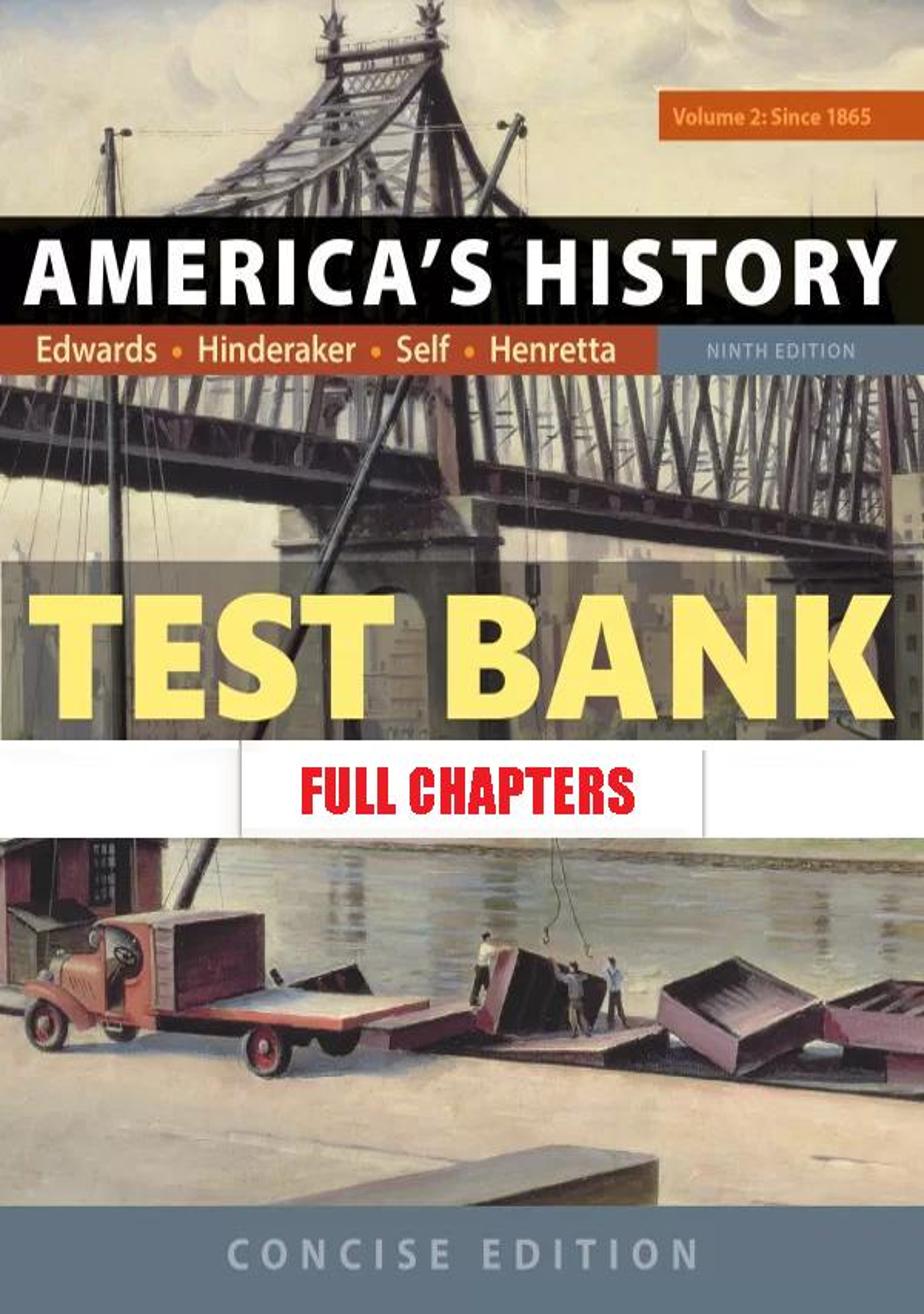 Test Bank for Americas History Concise Edition Volume 2 9th Edition Edwards