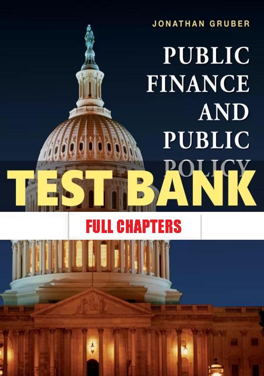 Test Bank for Public Finance and Public Policy 6th Edition Gruber