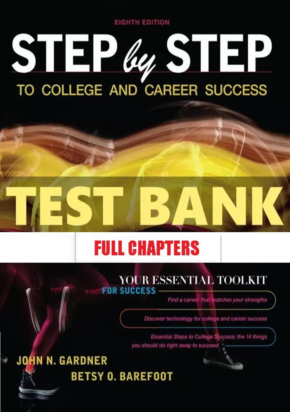 Test Bank for Step by Step to College and Career Success 8th Edition Gardner