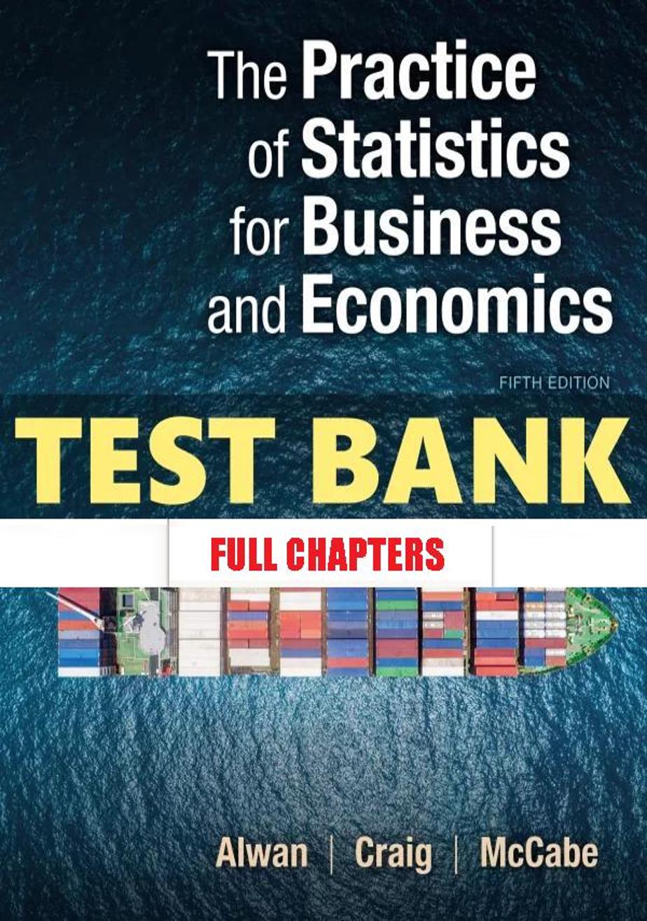 Test Bank for Practice of Statistics for Business and Economics 5th Edition Alwan