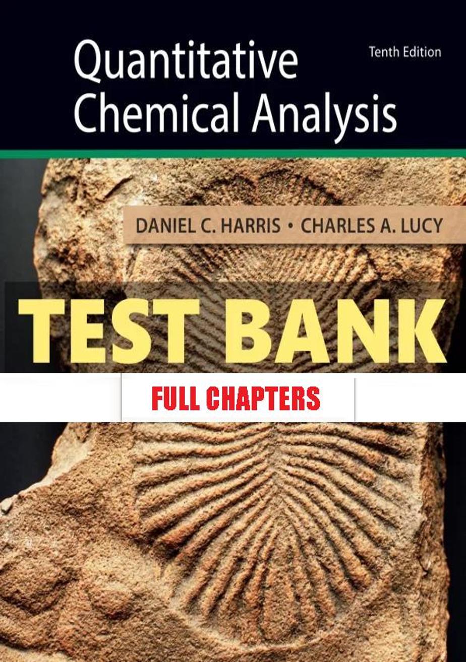 Test Bank for Quantitative Chemical Analysis 10th Edition Harris