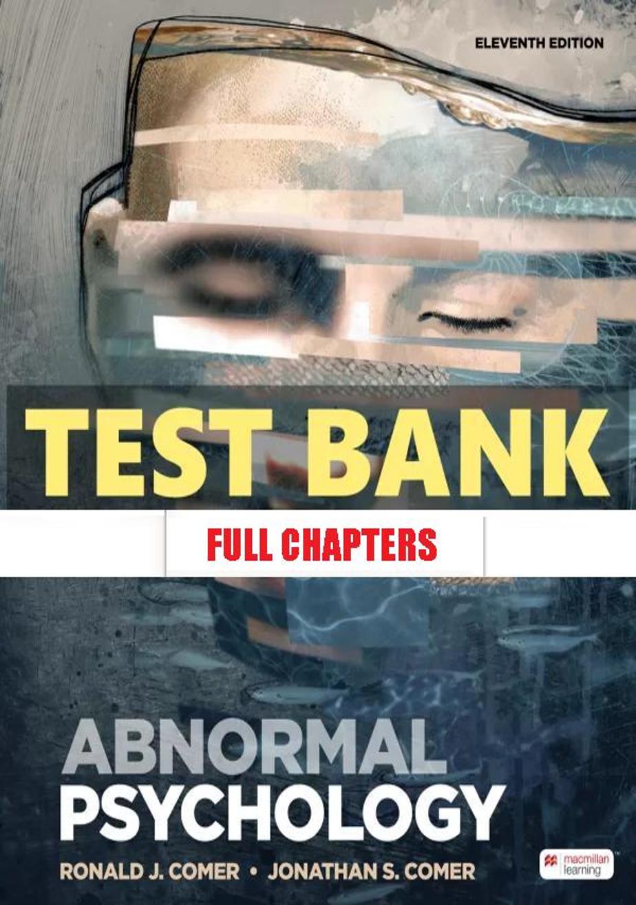 Test Bank for Abnormal Psychology 11th Edition Comer