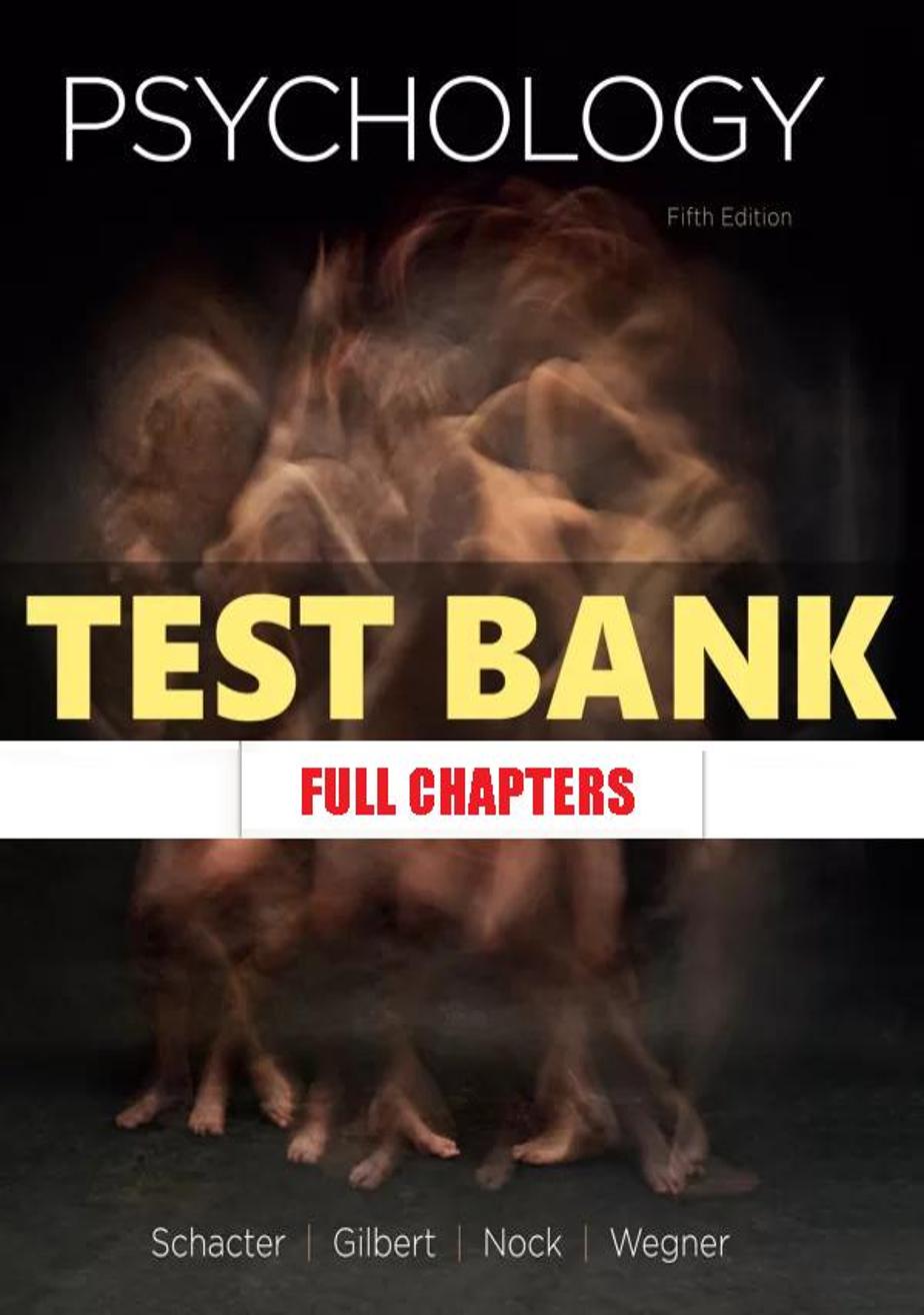 Test Bank for Psychology 5th Edition Schacter