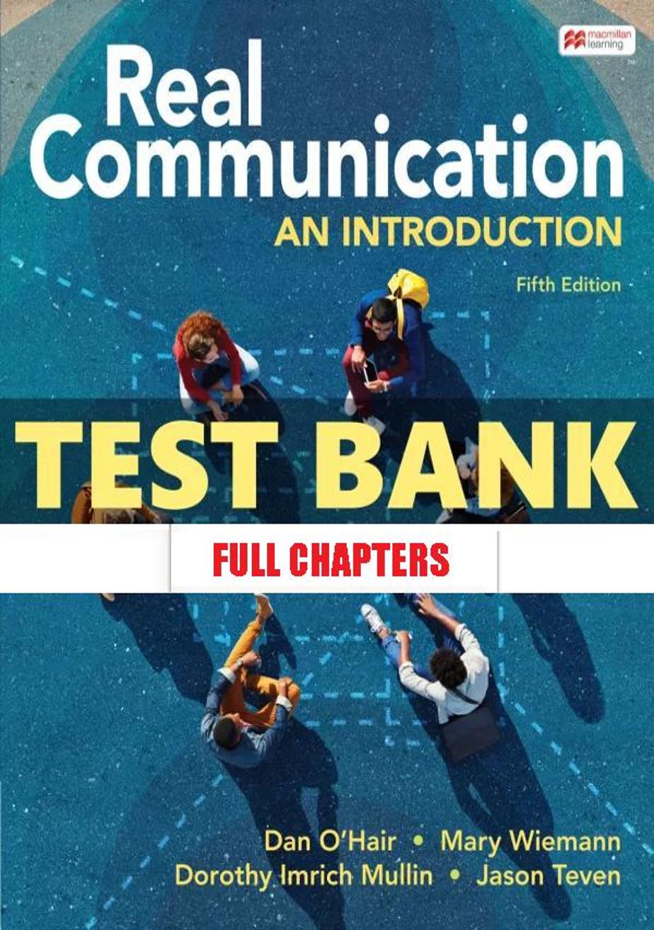 Test Bank for Real Communication 5th Edition OHair