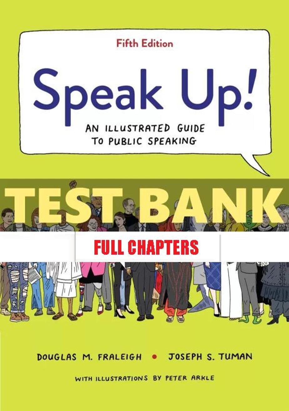 Test Bank for Speak Up An Illustrated Guide to Public Speaking 5th Edition Fraleigh