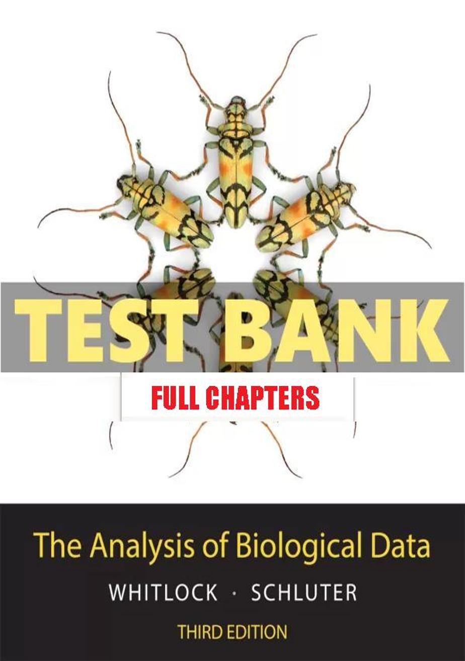 Test Bank for Analysis of Biological Data 3rd Edition Whitlock