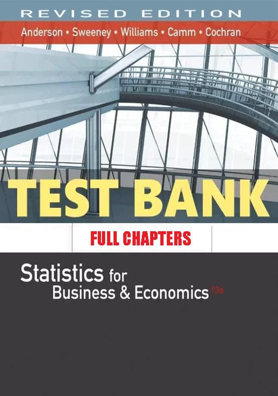 Test Bank for Statistics for Business and Economics Revised 13th Edition Anderson