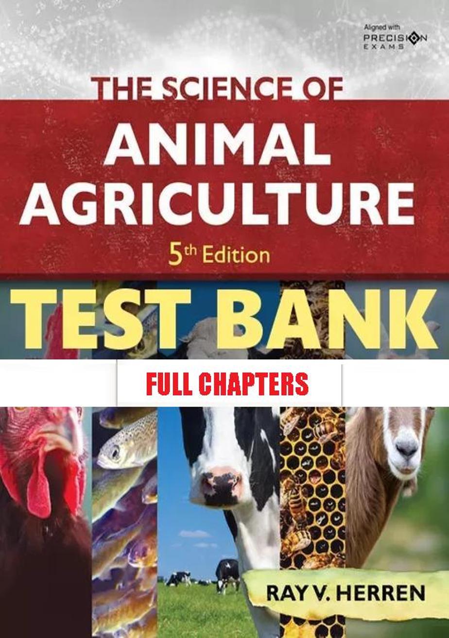 Test Bank for Science of Animal Agriculture 5th Edition Herren