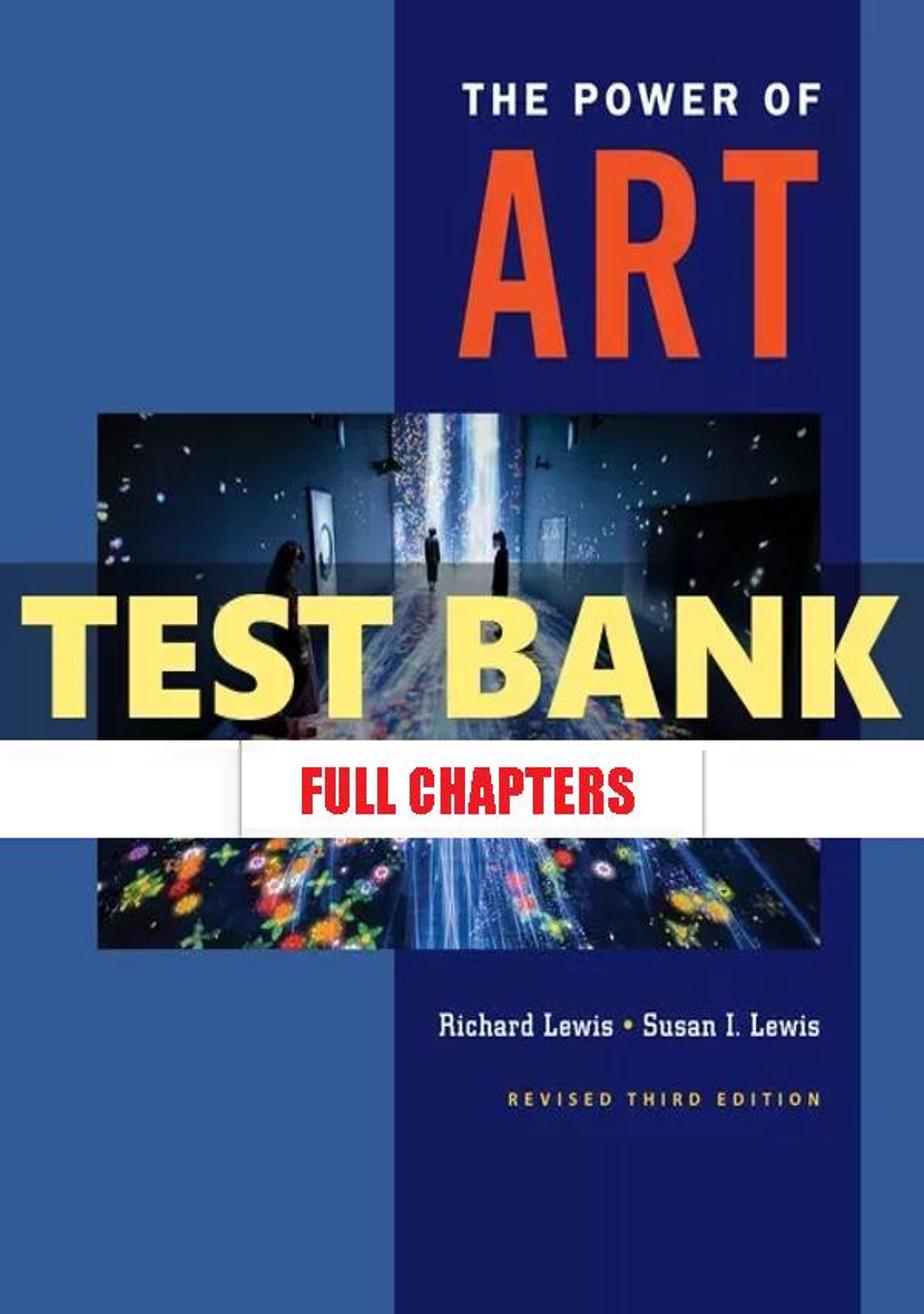 Test Bank for Power of Art Revised 3rd Edition Lewis