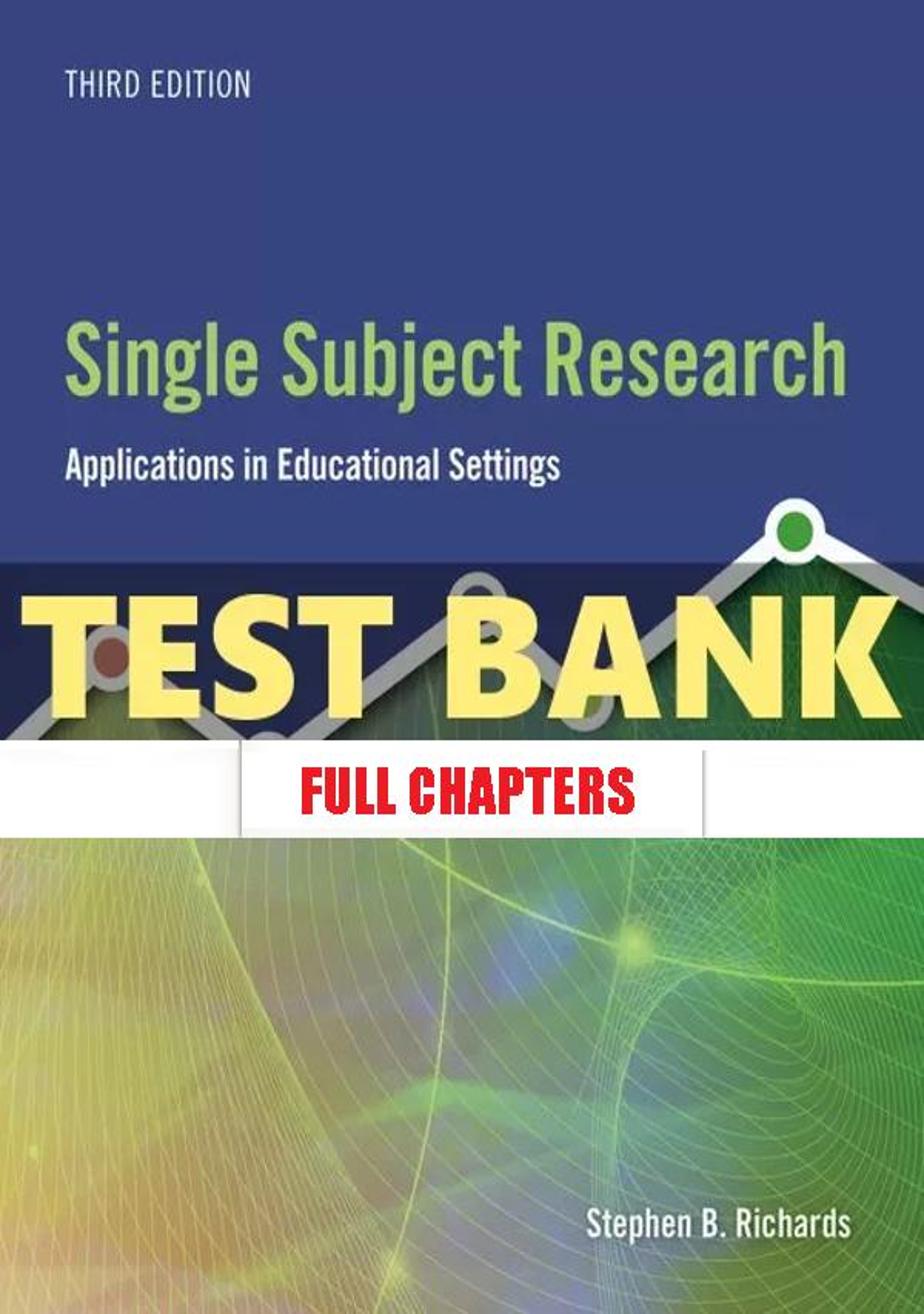 Test Bank for Single Subject Research 3rd Edition Richards