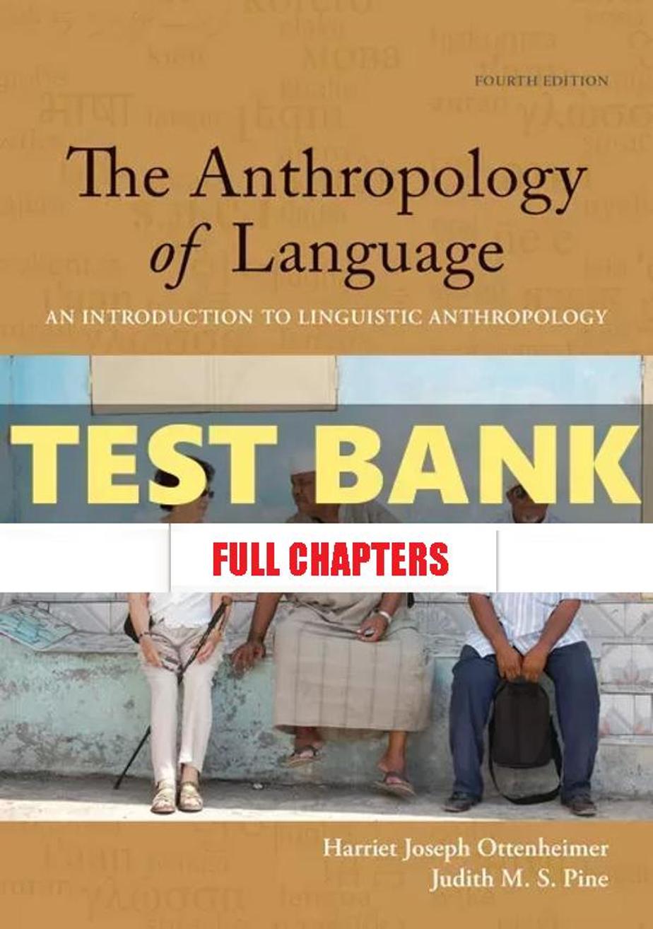 Test Bank for Anthropology of Language 4th Edition Ottenheimer