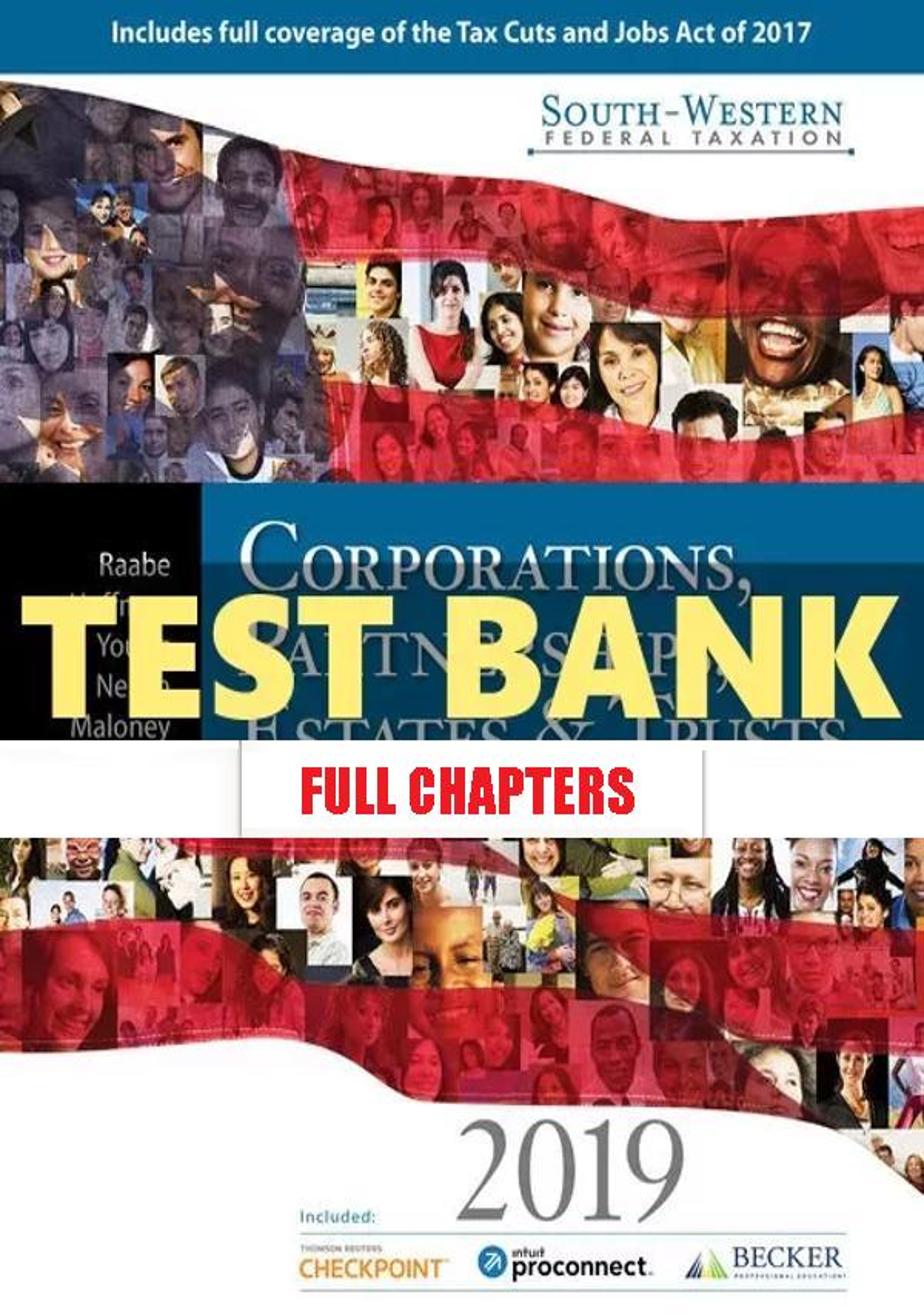 Test Bank for South Western Federal Taxation 2019 Corporations Partnerships Estates and Trusts 42nd Edition Raabe