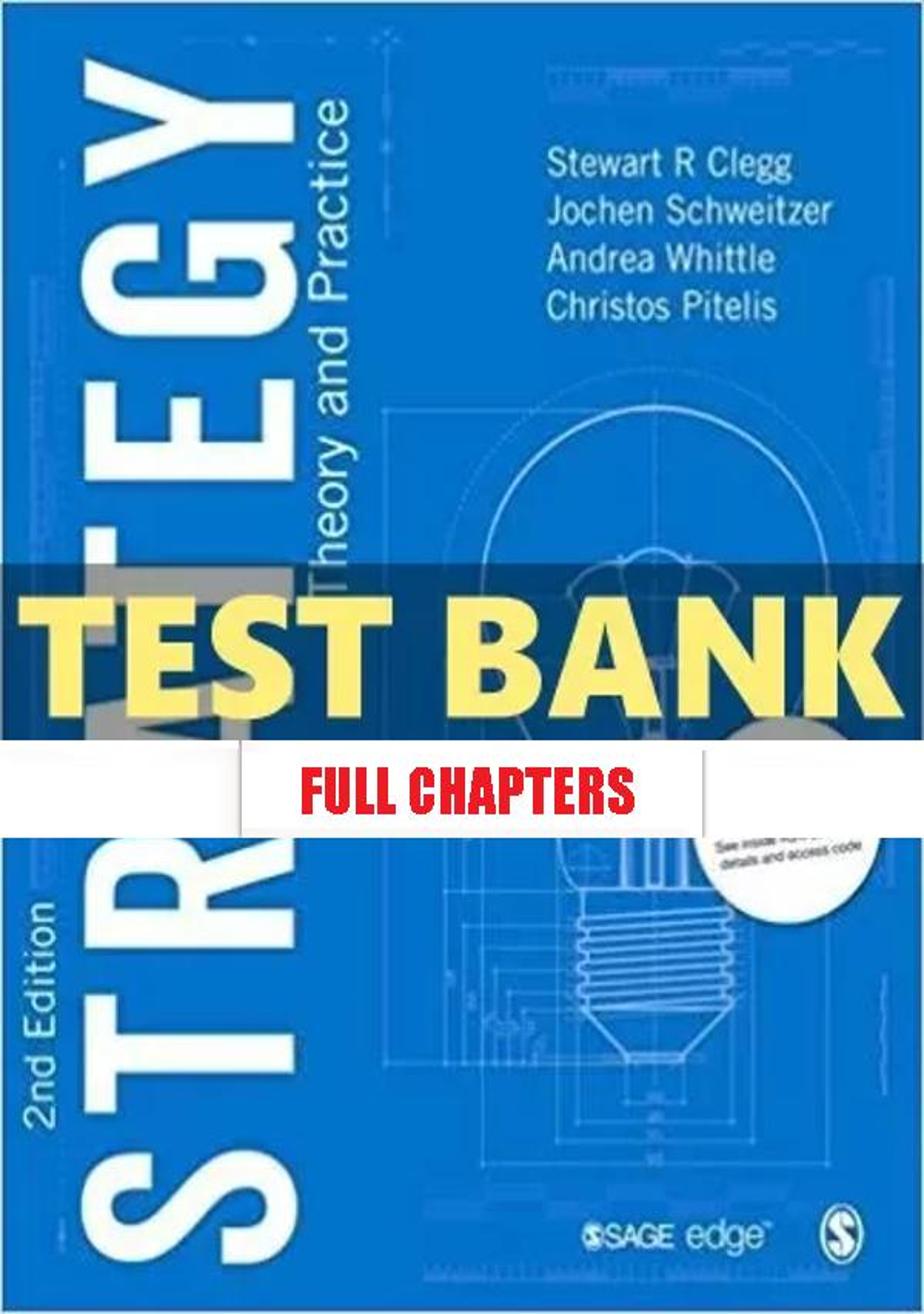 Test Bank for Strategy Theory and Practice 2nd Edition Clegg