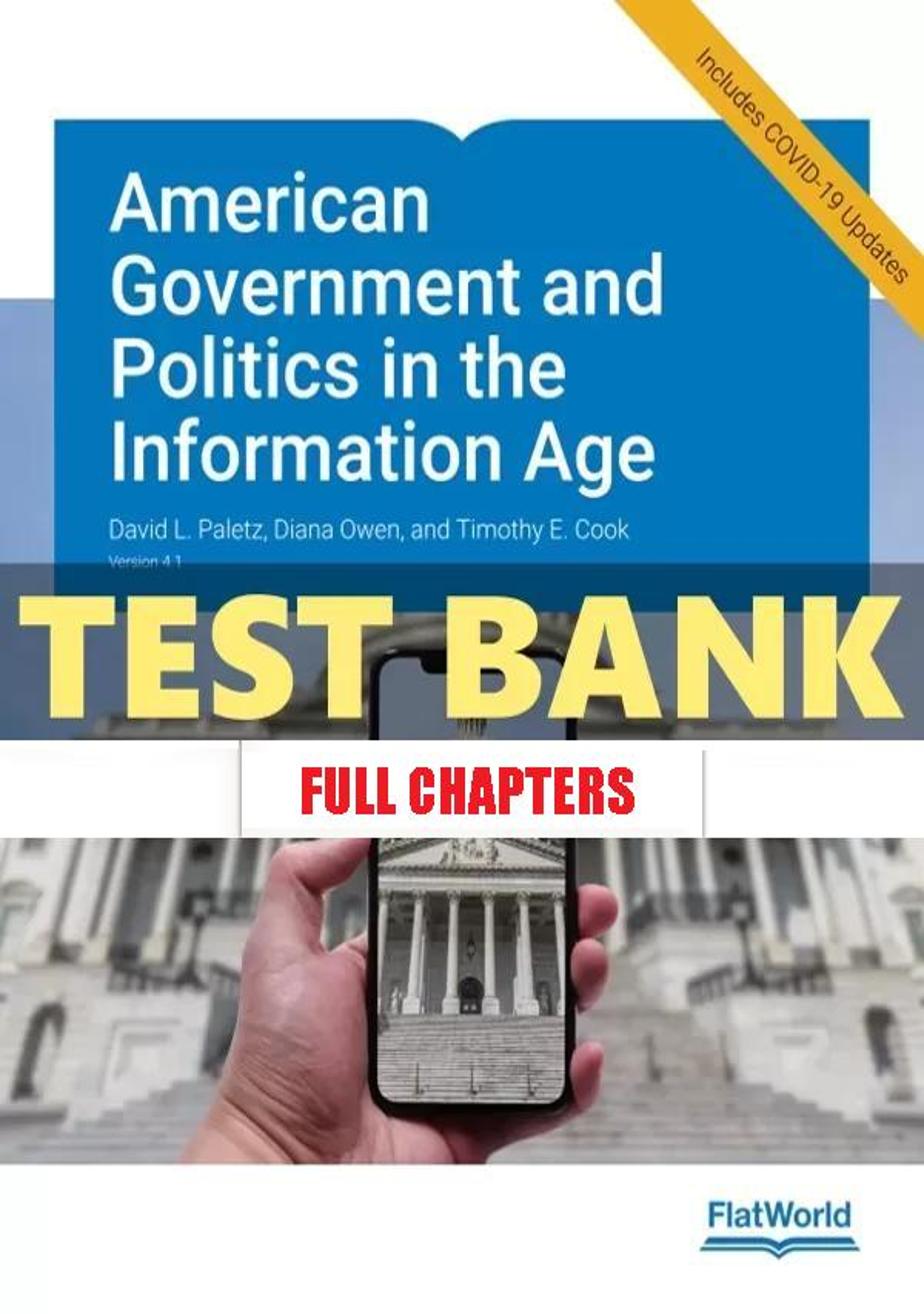 Test Bank for American Government and Politics in the Information Age 4 1 4th Edition Paletz