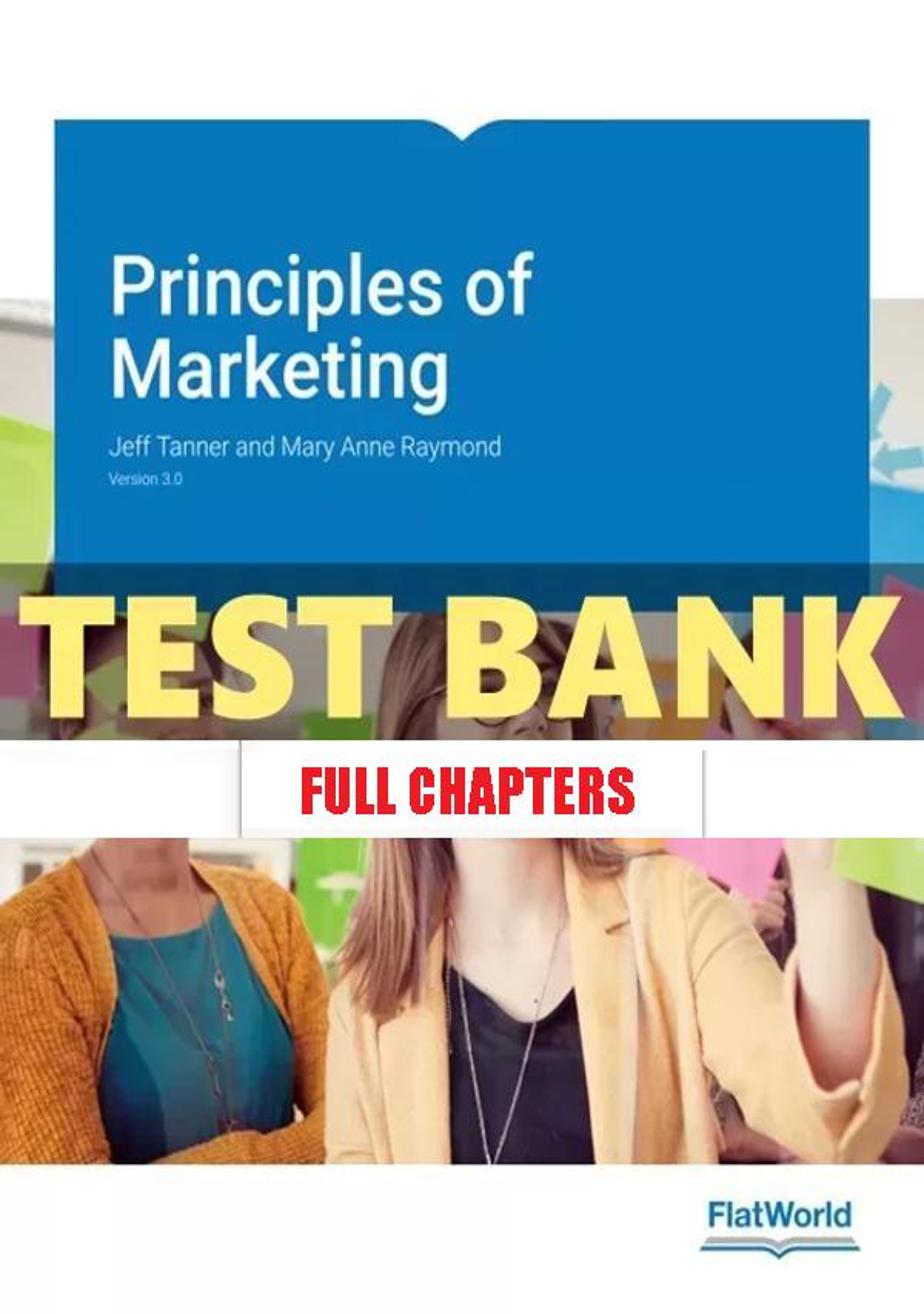 Test Bank for Principles of Marketing Version 3 0 3rd Edition Tanner