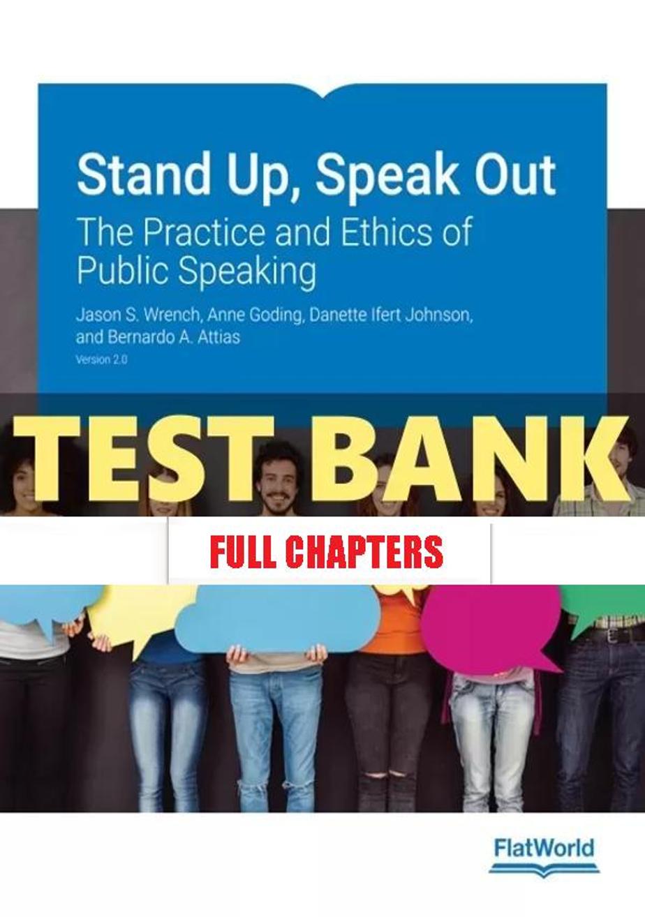 Test Bank for Stand Up Speak Out The Practice and Ethics of Public Speaking Version 2 0 2nd Edition Wrench