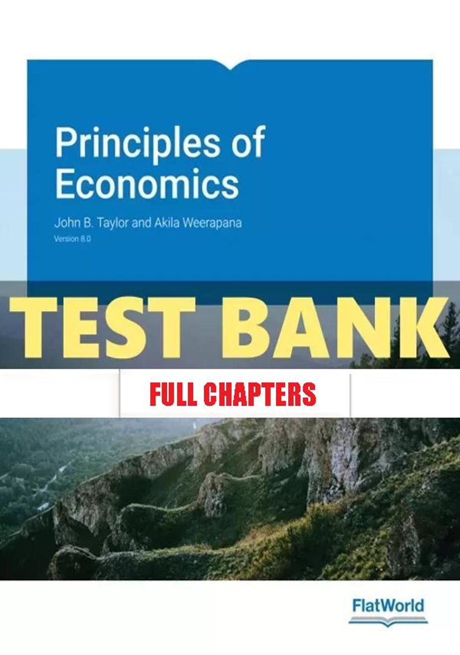 Test Bank for Principles of Economics Version 8 0 8th Edition Taylor