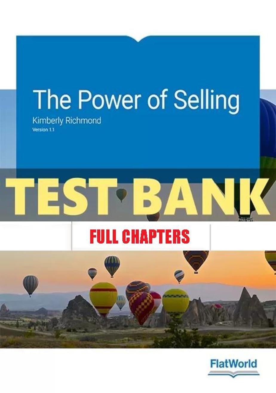 Test Bank for Power of Selling Version 1 1 1st Edition Richmond