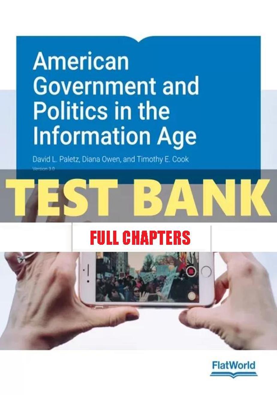 Test Bank for American Government and Politics in the Information Age Version 3 0 3rd Edition Paletz