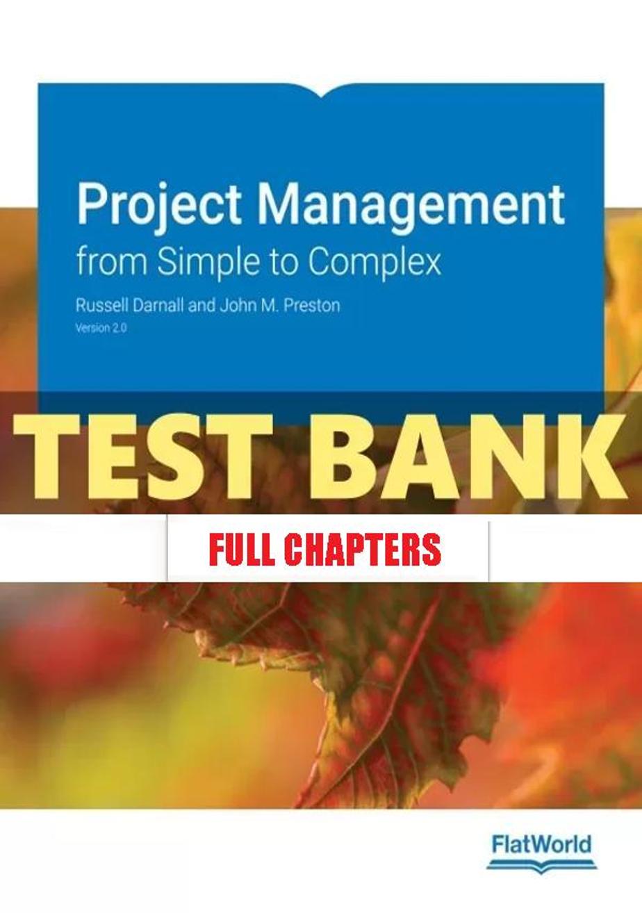 Test Bank for Project Management from Simple to Complex Version 2 0 2nd Edition Darnall