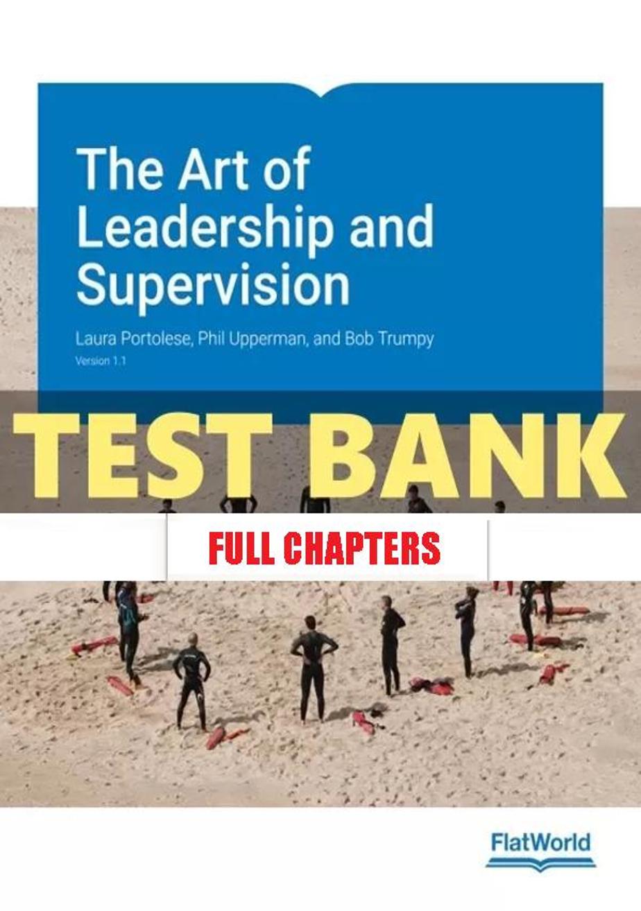 Test Bank for Art of Leadership and Supervision Version 1 1 1st Edition Portolese