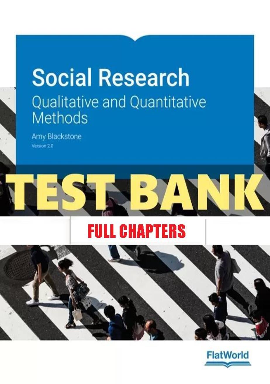 Test Bank for Social Research Qualitative and Quantitative Methods 2nd Edition Blackstone