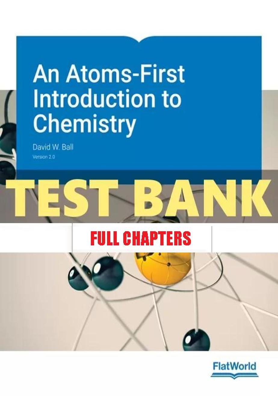 Test Bank for An Atoms-First Introduction to Chemistry Version 2 2nd Edition Ball