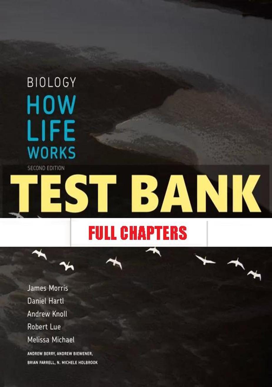 Test Bank for Biology How Life Works 2nd Edition Morris