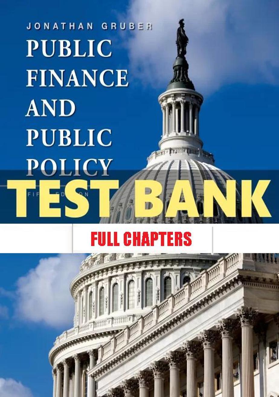 Test Bank for Public Finance and Public Policy 5th Edition Gruber