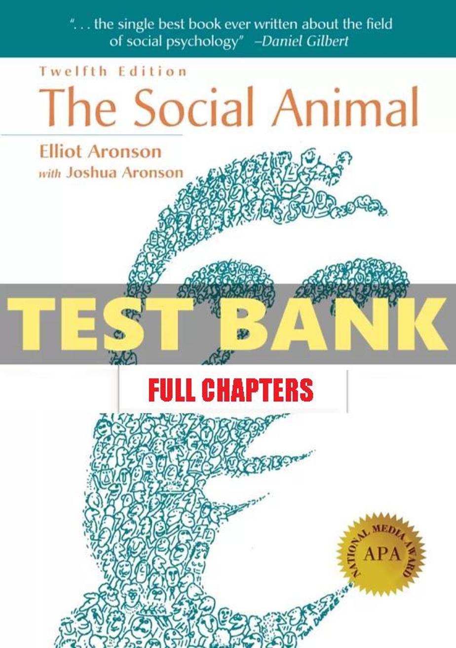 Test Bank for Social Animal 12th Edition Aronson