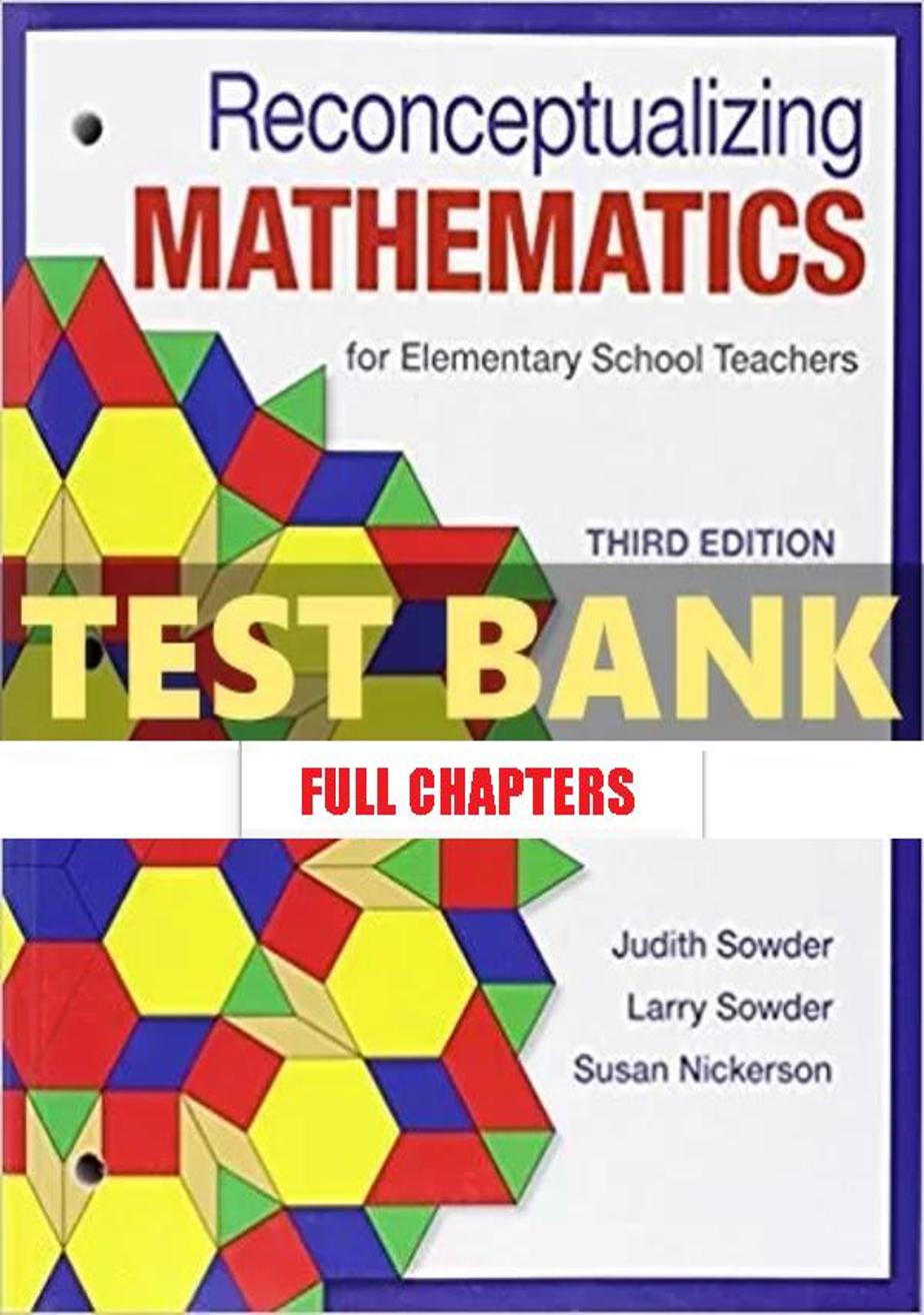 Test Bank for Reconceptualizing Mathematics for Elementary School Teachers 3rd Edition Sowder