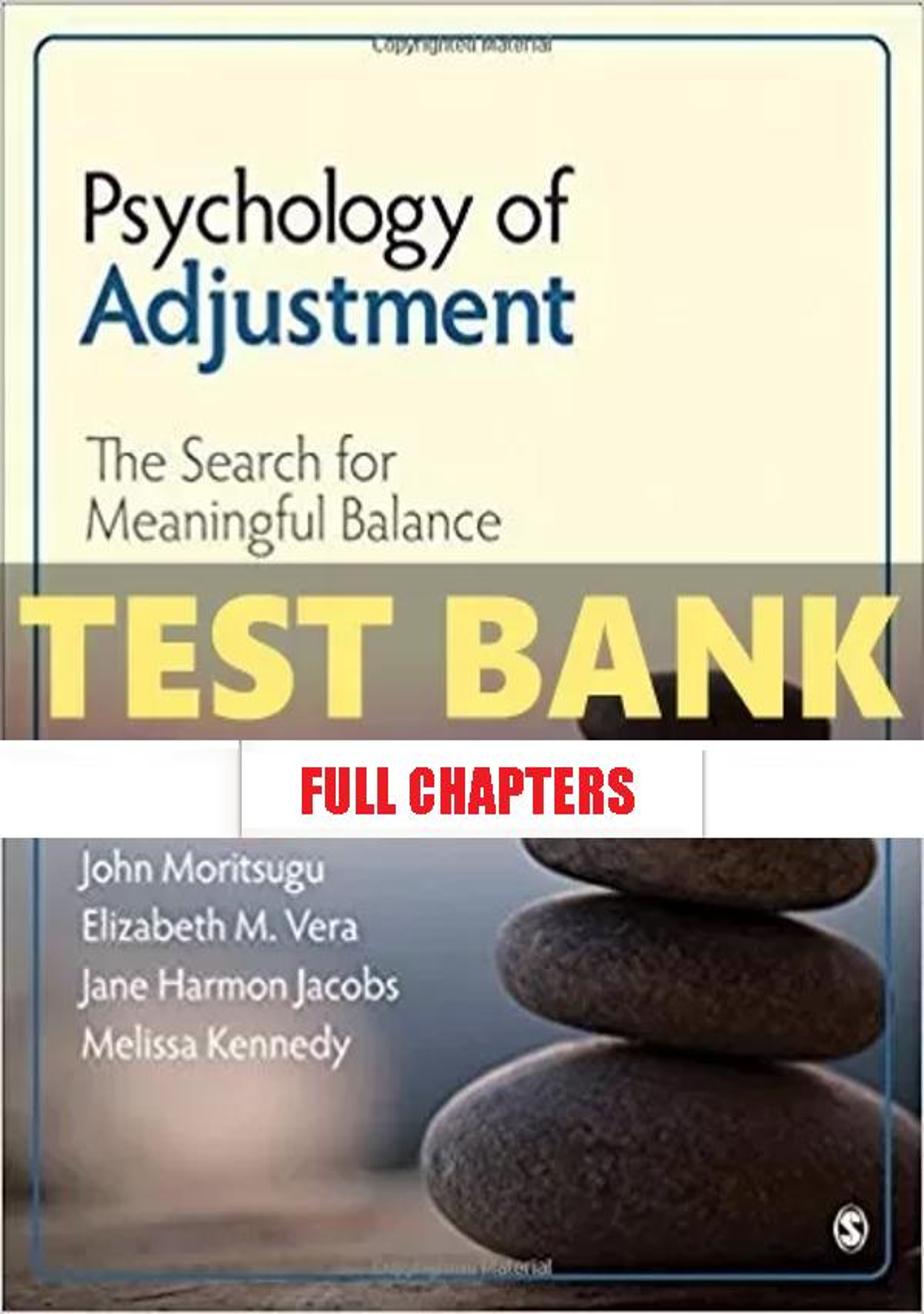 Test Bank for Psychology of Adjustment The Search for Meaningful Balance 1st Edition Moritsugu