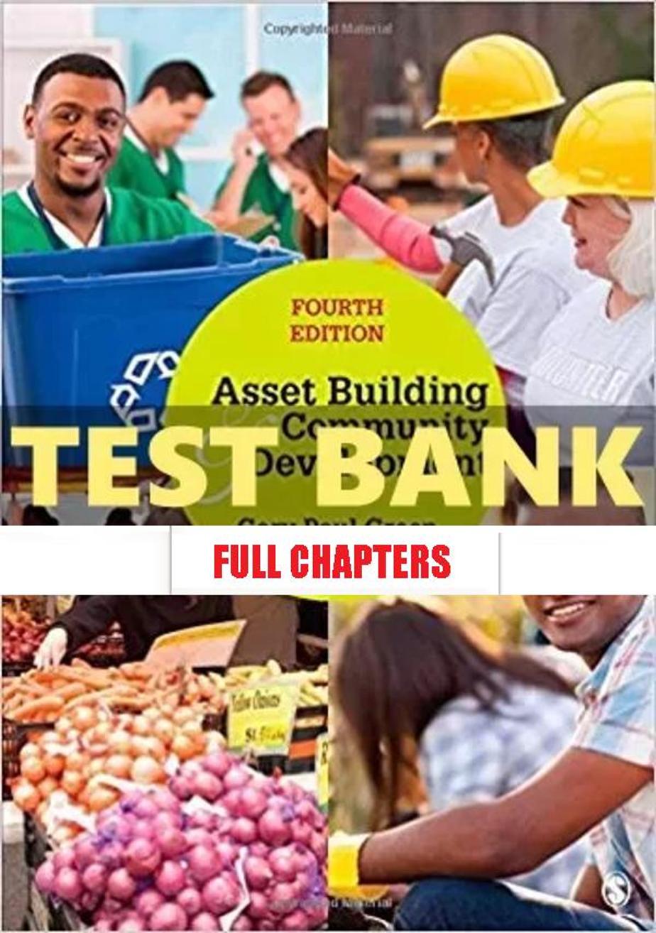 Test Bank for Asset Building and Community Development 4th Edition Green