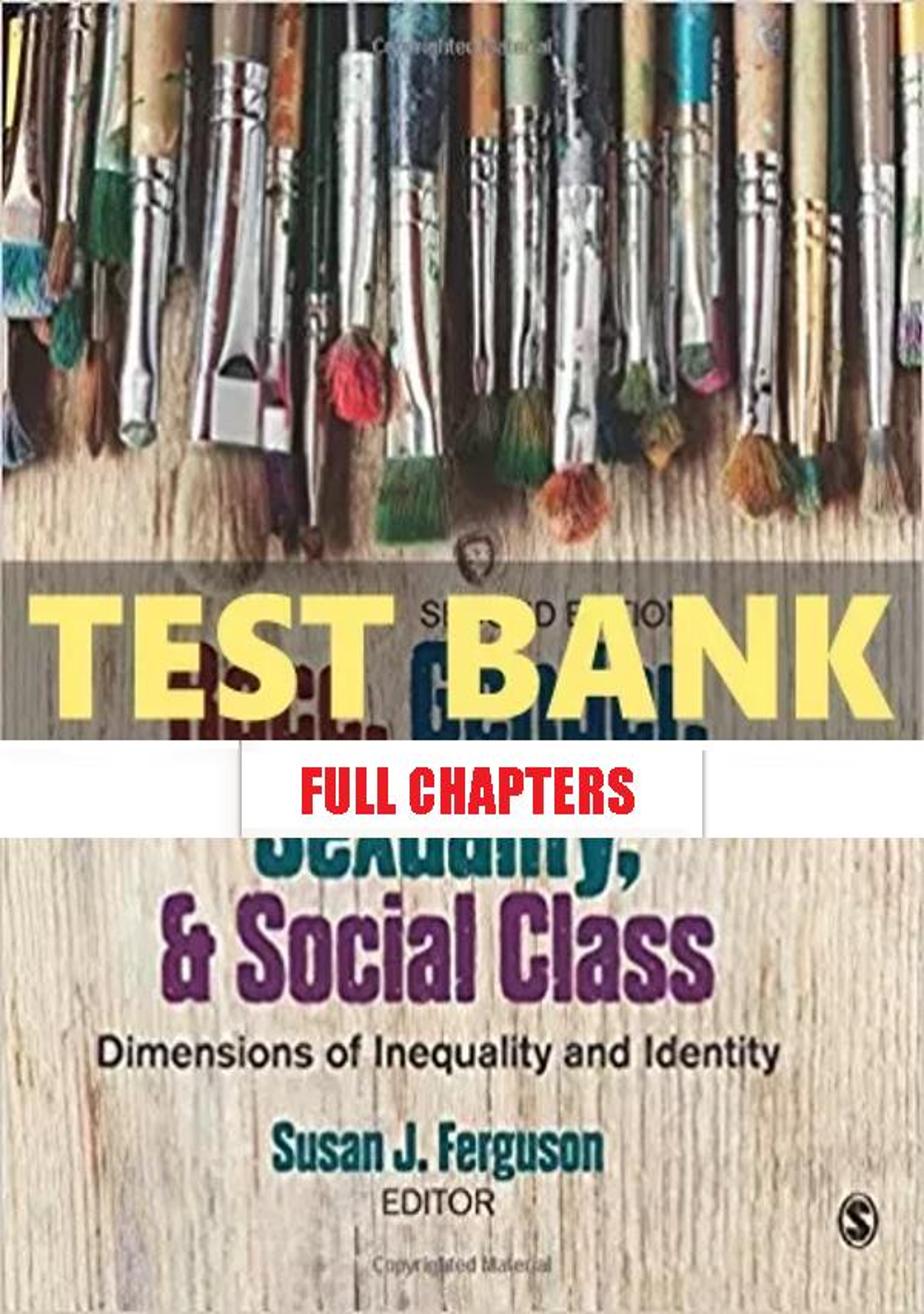 Test Bank for Race Gender Sexuality and Social Class Dimensions of Inequality and Identity 2nd Edition Ferguson