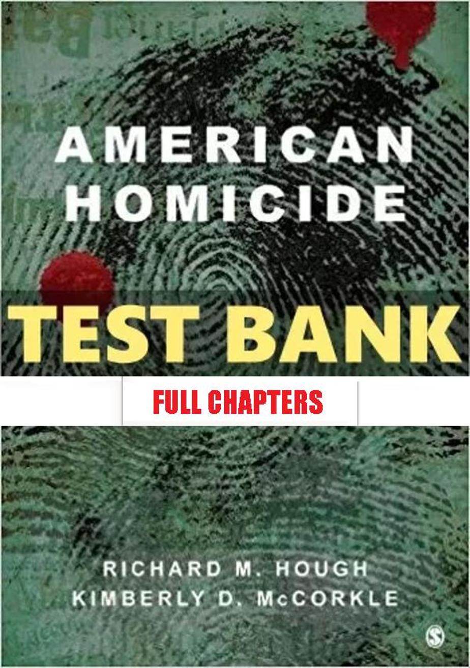 Test Bank for American Homicide 1st Edition Hough