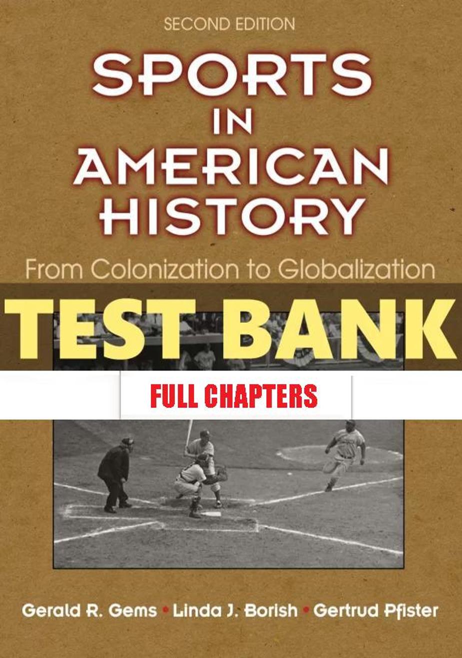 Test Bank for Sports in American History 2nd Edition Gems