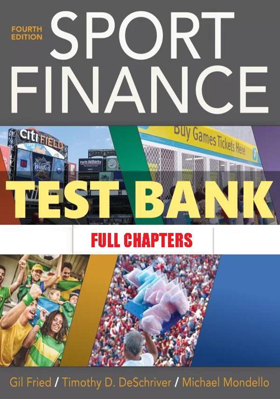 Test Bank for Sport Finance 4th Edition Fried