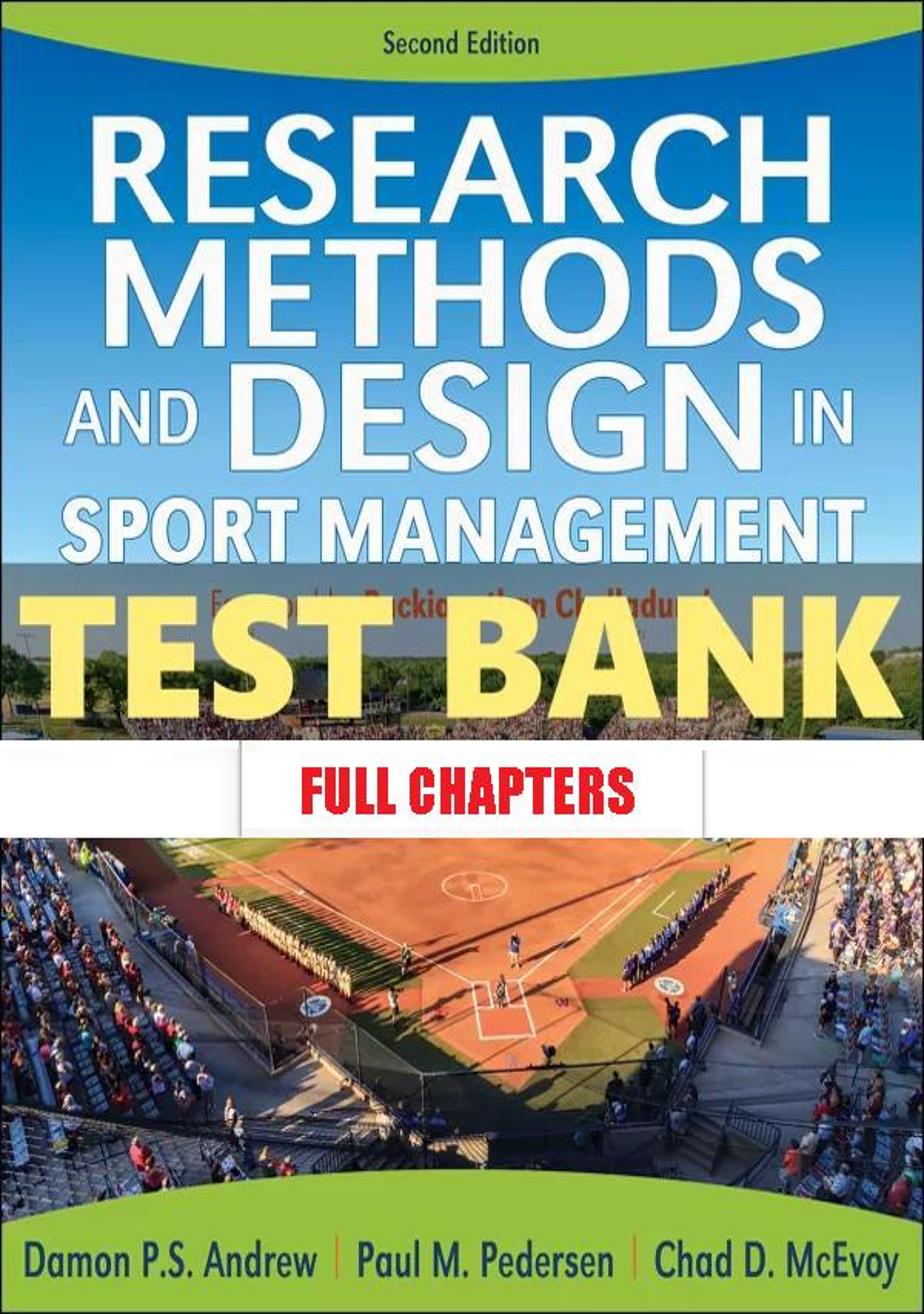 Test Bank for Research Methods and Design in Sport Management 2nd Edition Andrew