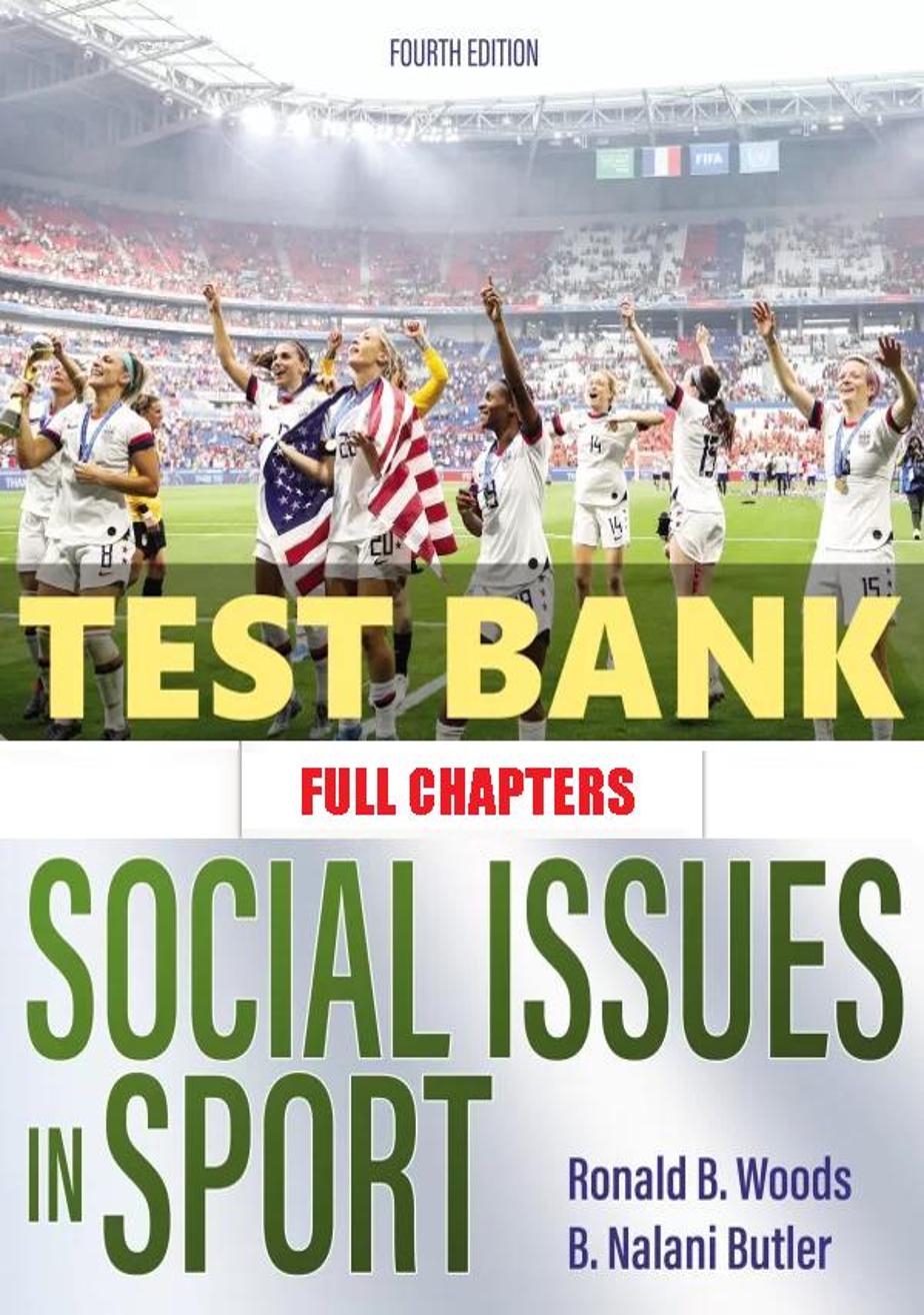 Test Bank for Social Issues in Sport 4th Edition Woods