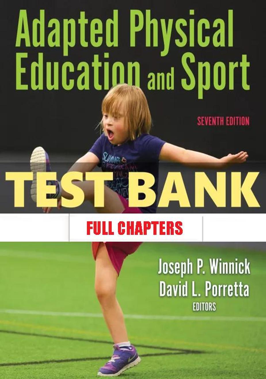 Test Bank for Adapted Physical Education and Sport 7th Edition Winnick