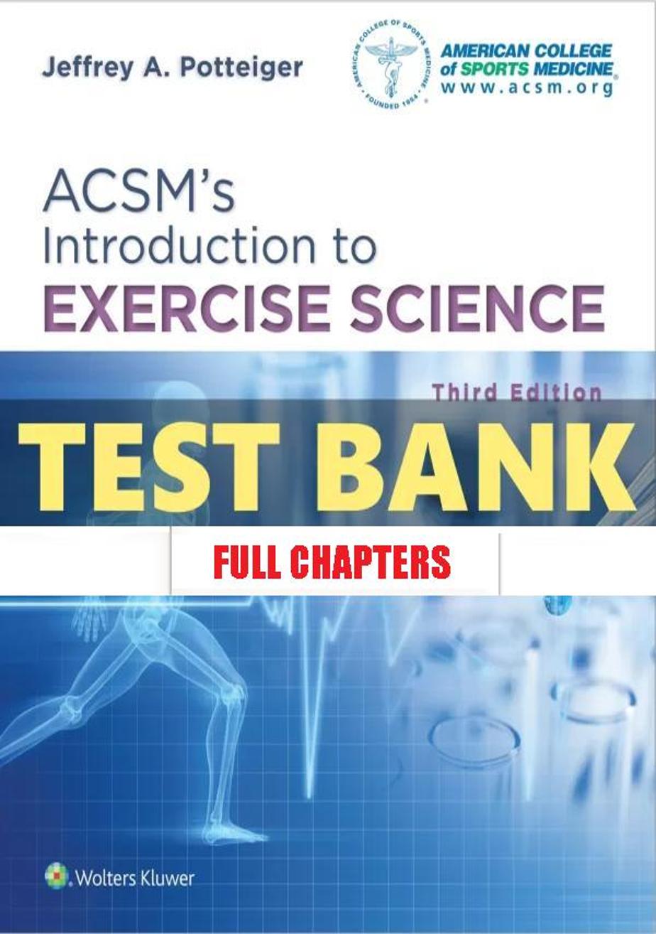 Test Bank for ACSM���������s Introduction to Exercise Science 3rd Edition Potteiger