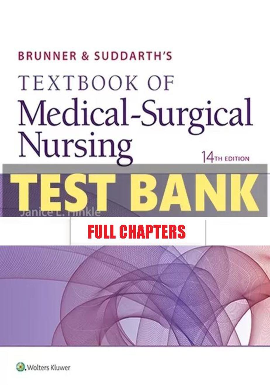 Test Bank for Brunner and Suddarths Textbook of Medical Surgical Nursing 14th Edition Hinkle