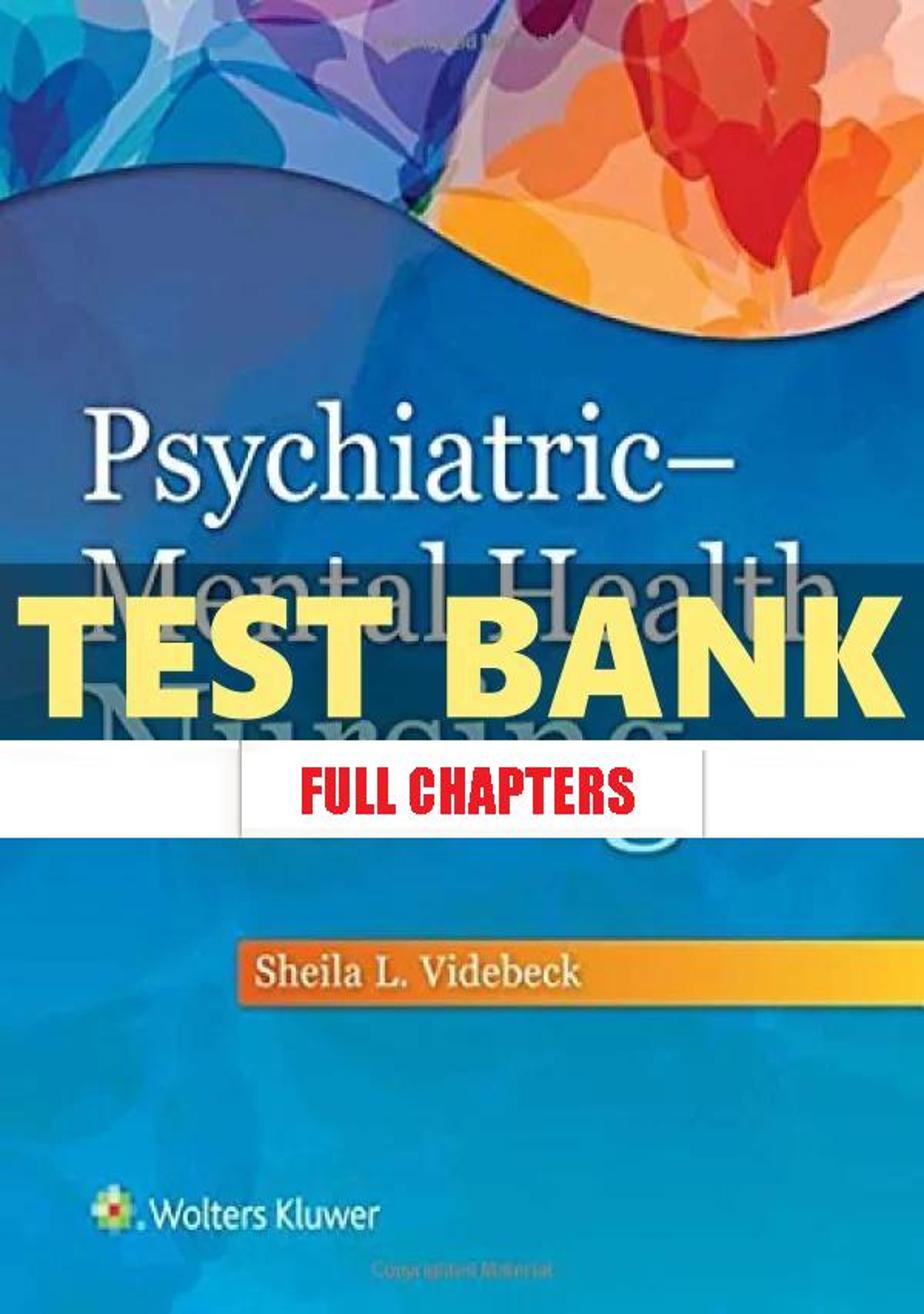 Test Bank for Psychiatric Mental Health Nursing 7th Edition Videbeck