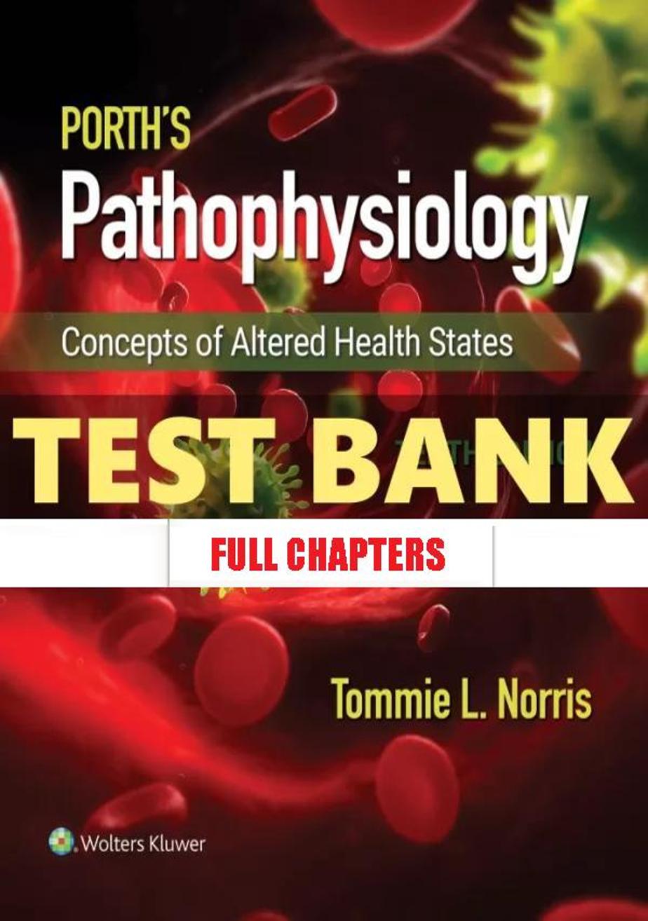 Test Bank for Porth���������s Pathophysiology 10th Edition Norris