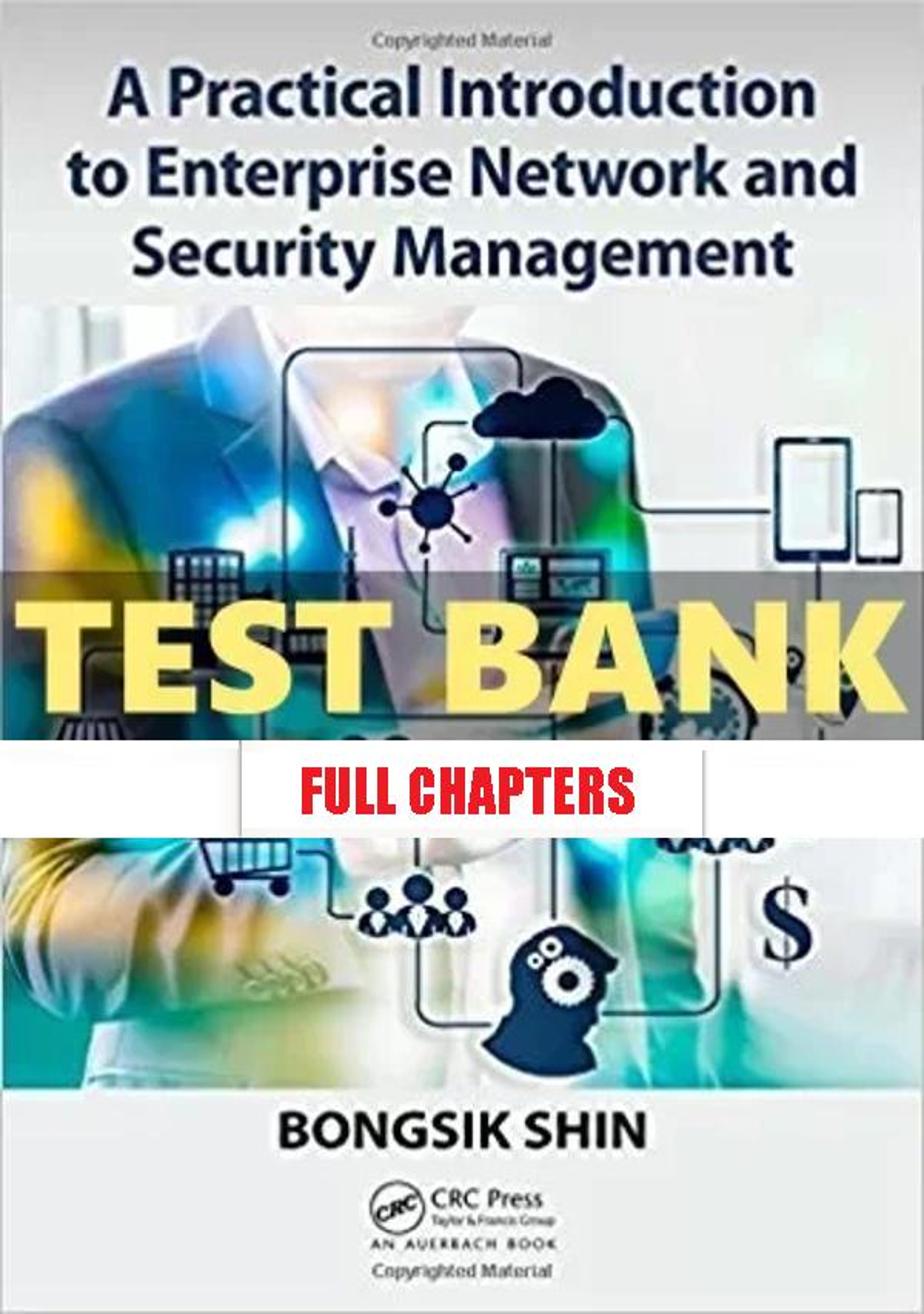 Test Bank for Practical Introduction to Enterprise Network and Security Management 1st Edition Shin