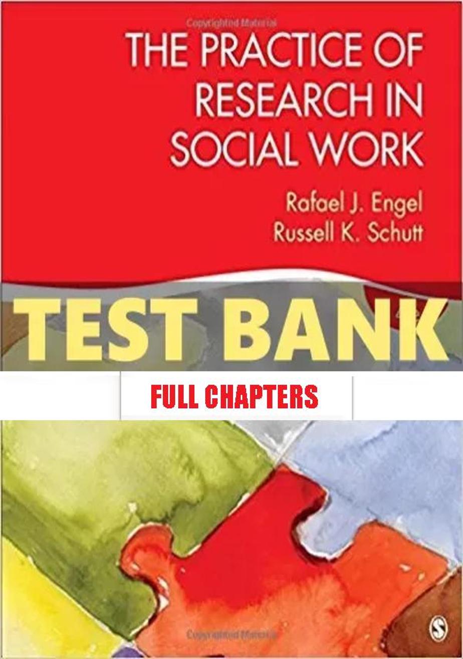 Test Bank for Practice of Research in Social Work 4th Edition Engle