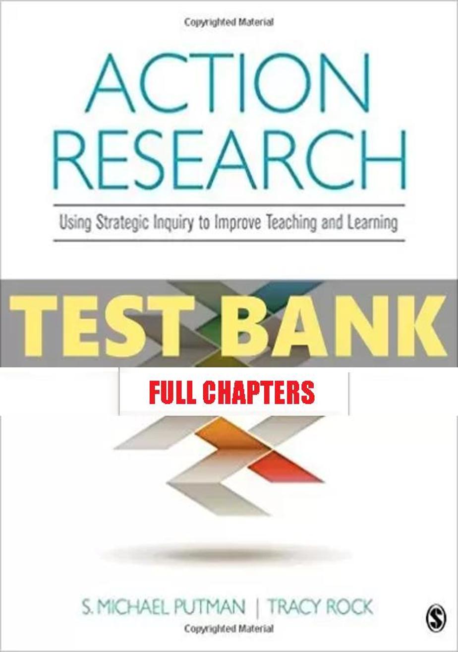 Test Bank for Action Research Using Strategic Inquiry to Improve Teaching and Learning 1st Edition Rock