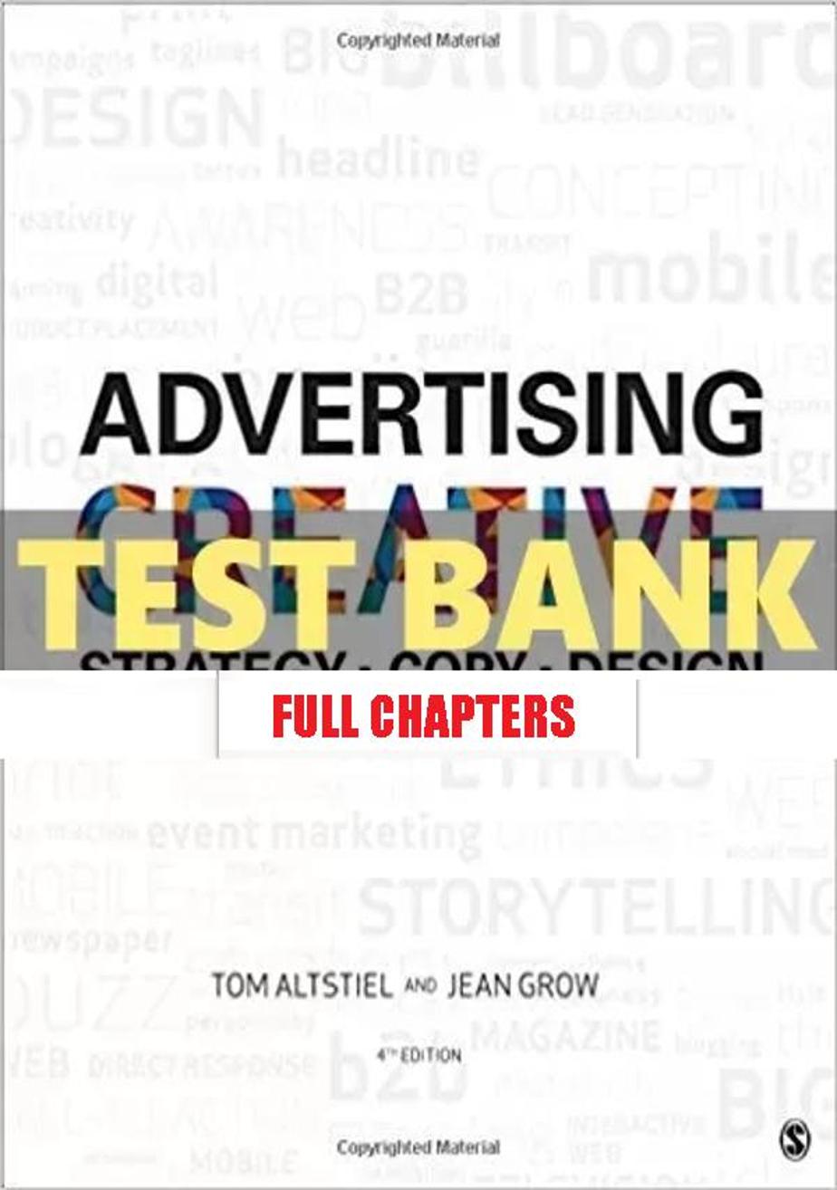 Test Bank for Advertising Creative Strategy Copy and Design 4th Edition Altstiel