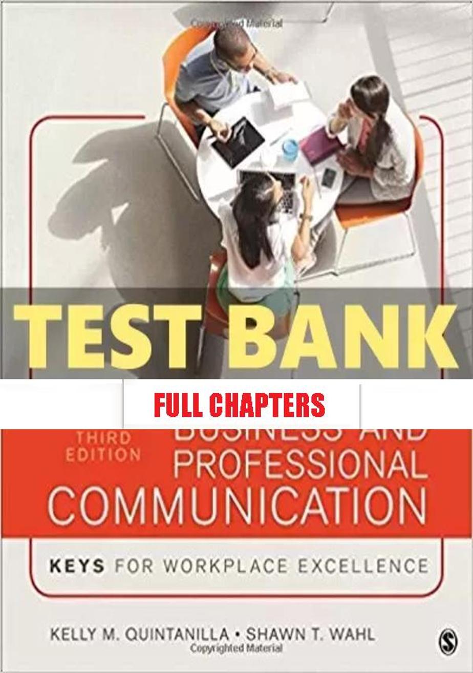 Test Bank for Business and Professional Communication KEYS for Workplace Excellence 3rd Edition Quintanilla