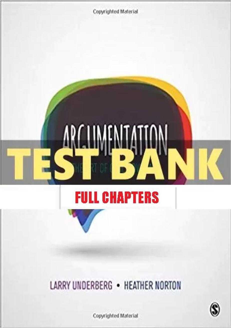 Test Bank for Argumentation The Art of Civil Advocacy 1st Edition Underberg